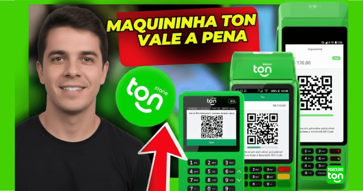 Qual a Melhor Maquininha Ton? Veja Modelos, Taxas e Vantagens